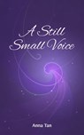 A Still, Small Voice - Anna Tan - 9780463023976