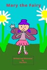 Mary the Fairy - Dee Kyte - 9780463031490