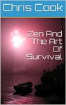 Zen And The Art Of Survival - Chris Cook - 9780463060421