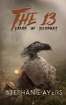 The 13: Tales of Illusory - Stephanie Ayers - 9780463080009