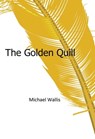 The Golden Quill - Michael Wallis - 9780463095508