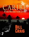 Caribe: From Havana With Love - Bill Craig - 9780463116616
