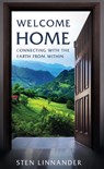 Welcome Home: Connecting with the Earth from within - Sten Linnander - 9780463144381
