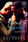 Bound To Liberty - Kiru Taye ; Kai Tyler - 9780463156643