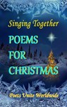 Singing Together: Poems for Christmas - Poets Unite Worldwide - 9780463171790
