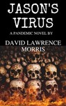 Jason's Virus - David Lawrence Morris - 9780463206195