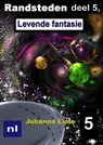 Randsteden deel 5, Levende fantasie - Johanna Lime - 9780463213759