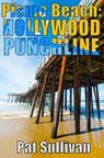Pismo Beach: Hollywood Punchline - Pat Sullivan - 9780463230466