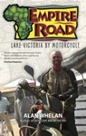 Empire Road: Lake Victoria by Motorcycle - Alan Whelan - 9780463244203