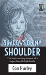 Shadows On My Shoulder - Con Hurley - 9780463244470