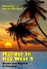 Murder in Key West 5 - Shirrel Rhoades - 9780463246399