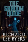 The Shadow Guide - Richard Lee Byers - 9780463265284