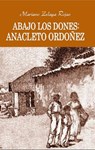 Abajo los dones Anacleto Ordoñez - Mariano Zelaya Rojas - 9780463303092