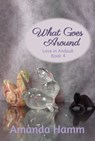 What Goes Around - Amanda Hamm - 9780463303887