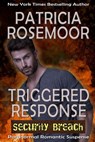 Triggered Response (Security Breach) - Patricia Rosemoor - 9780463312193