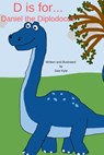 D is for... Daniel the Diplodocus - Dee Kyte - 9780463367322