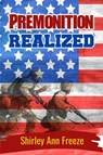 Premonition Realized - Shirley Ann Freeze - 9780463388419