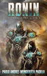 Ronin (Intergaláctica nº 3) (La Gran Final) - Pablo Andrés Wunderlich Padilla - 9780463420638