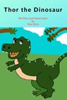 Thor the Dinosaur - Dee Kyte - 9780463423929