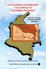 La colonización militar y el conflicto colombo-peruano Movilizacion nacional en la guerra contra el Perú (1932) - Alfonso Pinzón Forero - 9780463427194