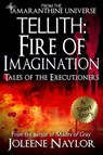 Tellith: Fire of Imagination (Tales of the Executioners) - Joleene Naylor - 9780463441770