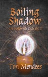 Boiling Shadow - Tim Mendees - 9780463445259