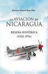 La aviación en Nicaragua: Reseña Histórica 1922-1976 - Ricardo Boza - 9780463466889