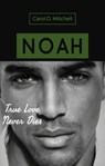 Noah True Love Never Dies - Carol Mitchell - 9780463486825