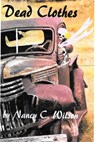 Dead Clothes - Nancy C. Wilson - 9780463495926