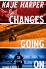 Changes Going On - Kaje Harper - 9780463497999