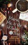 Mama, Me, and the Holiday Tree - Jeanne G'Fellers - 9780463499580