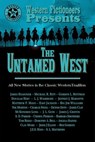 The Untamed West - Western Fictioneers ; L. J. Washburn ; Jeffrey J. Mariotte ; S. D. Parker ; Nik Morton ; James Reasoner ; Clay More ; McKendree Long ; J.E.S. Hays ; Michael R. Ritt ; Jesse J. Elliot ; Matthew P. Mayo ; Big Jim Williams ; Easy Jackson ; J. L. Guin ; James - 9780463533307