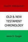Old and New Testament Chronology - James D. Quiggle - 9780463540855