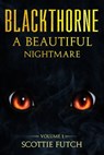 Blackthorne: A Beautiful Nightmare - Scottie Futch - 9780463559314