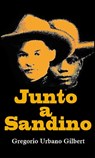 Junto a Sandino - Gregorio Urbano Gilbert - 9780463569856