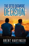 The Otto Digmore Decision - Brent Hartinger - 9780463582930
