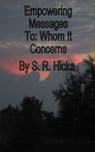 Empowering Messages - To: Whom It Concerns - Sandra Renee Hicks - 9780463598948