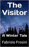 The Visitor: A Winter Tale - Fabrizio Frosini - 9780463618189