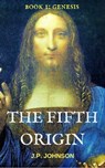 The Fifth Origin I. Stonehenge - J. P. Johnson - 9780463630679