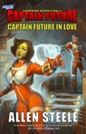 Captain Future in Love - Allen Steele - 9780463634066