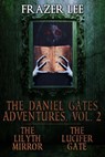 The Daniel Gates Adventures, Vol. 2 - Frazer Lee - 9780463650981