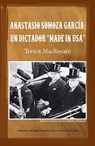 Anastasio Somoza García: Un dictador made in USA - Ternot MacRenato - 9780463651186