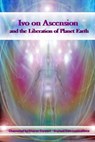Ivo on Ascension and the Liberation of Planet Earth - Sharon Stewart - 9780463667422