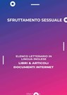 Sfruttamento Sessuale: Elenco Letterario in Lingua Inglese: Libri & Articoli, Documenti Internet - Ellen T. Reese - 9780463675328