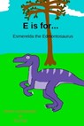 E is for... Esmerelda the Edmontosaurus - Dee Kyte - 9780463776858