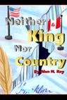 Neither King Nor Country - Alan N. Kay - 9780463783337