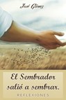 El Sembrador salió a sembrar - José Gámez - 9780463804179