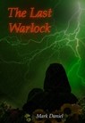 The Last Warlock - Mark Daniel - 9780463817308