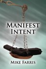Manifest Intent - Mike Farris - 9780463838303