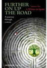 Further on up the Road: Volume 1 : A Journey through Corona: A Winter in Spain - Graham Macey - 9780463846490